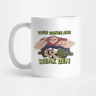 MEATCANYON - YOUR BONES ARE WEAK BEN Mug